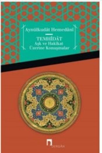 Temhidat-Aşk ve Hakikat Üzerine Konuşmalar