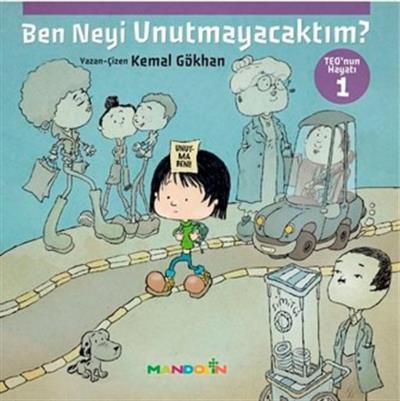 Teo’nun Hayatı 1 - Ben Neyi Unutmayacaktım