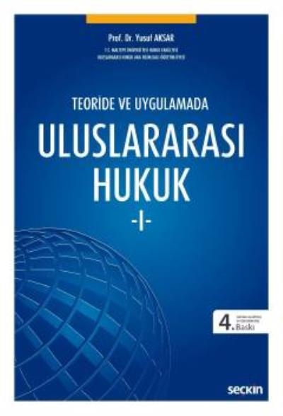 Teori ve Uygulamada Uluslararası Hukuk I Yusuf Aksar