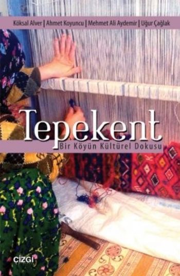 Tepekent-Bir Köyün Kültürel Dokusu