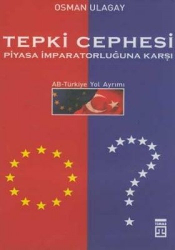 Tepki Cephesi Piyasa İmparatorluğuna Karşı %17 indirimli Osman Ulugay