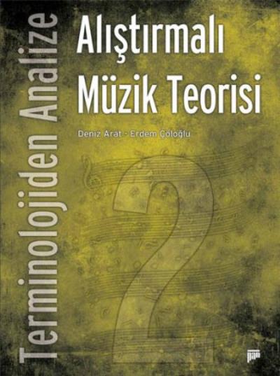 Terminolojiden Analize Alıştırmalı Müzik Teorisi 2 Erdem Çöloğlu-Deniz