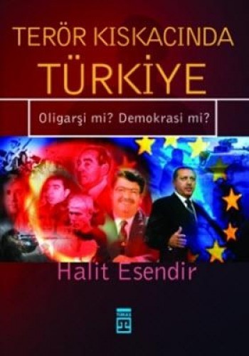 Terör Kıskacında Türkiye Oligarşi mi Demokrasi mi