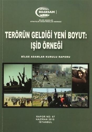 Terörün Geldiği Yeni Boyut-Işid Örneği Kolektif