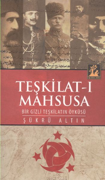 Teşkilat-ı Mahsusa Bir Gizli Teşkilatın Öyküsü