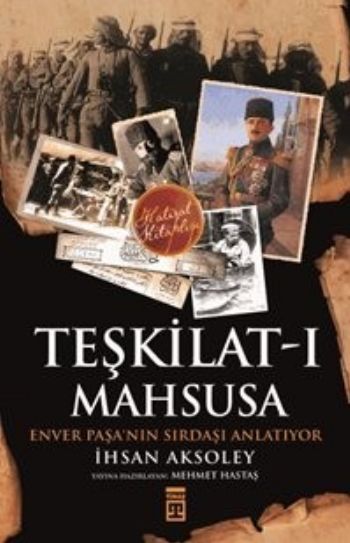 Teşkilat-ı Mahsusa Enver Paşanın Sırdaşı Anlatıyor %17 indirimli İhsan