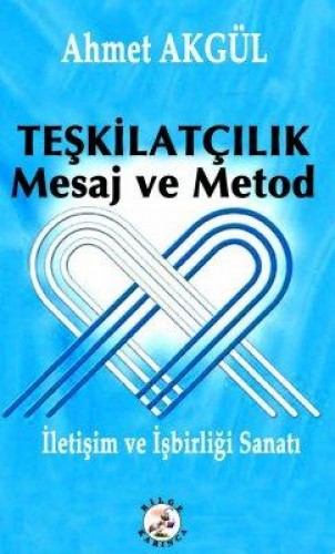 Teşkilatçılık Mesaj ve Metod