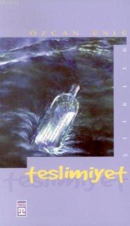 Teslimiyet Özcan Ünlü