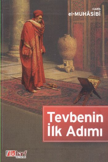 Tevbenin İlk Adımı Haris El Muhasibi