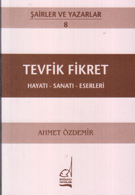 Tevfik Fikret Hayatı - Sanatı - Eserleri