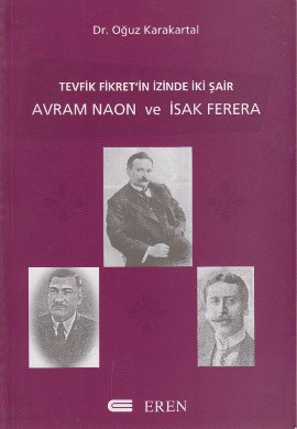 Tevfik Fikretin İzinde İki Şair Avram Naon ve İsa %17 indirimli Oğuz K