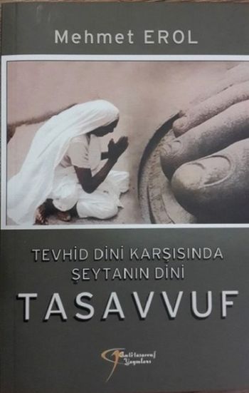 Tevhid Dini Karşısında Şeytanın Dini Tasavvuf Mehmet Erol