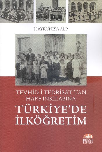 Tevhid-i Tedrisattan Harf İnkılabına Türkiyede İlköğretim Hayrünisa Al