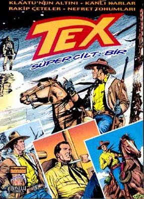 Tex Süper Cilt: 1 Klaatu’nun Altını / Kanlı Karlar / Rakip Çeteler / Nefret Tohumları