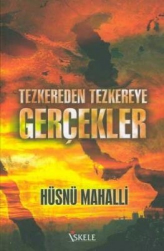 Tezkereden Tezkereye Gerçekler %17 indirimli Hüsnü Mahalli