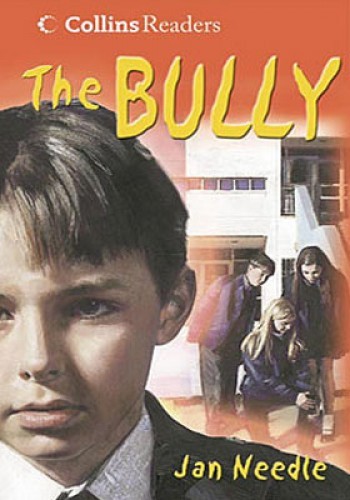 The Bully (Collins Readers) Jan Needle