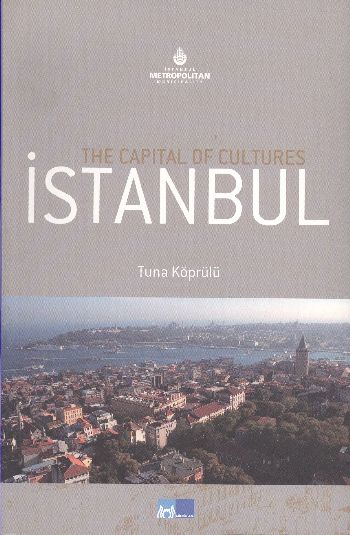 The Capital Of Cultures İstanbul %17 indirimli Tuna Köprülü
