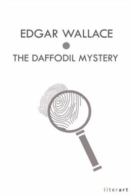 The Daffodil Mystery Edgar Wallace