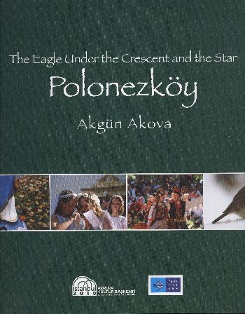 The Eagle Under The Crescent and The Star Polonezköy %17 indirimli Akg