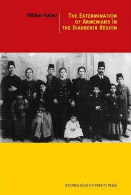 The Extermınatıon Of Armenıans In The Dıyarbekır Regıon %17 indirimli 