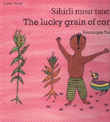 The Lucky Grain of Corn (Sihirli Mısır Tanesi) %17 indirimli Veronique