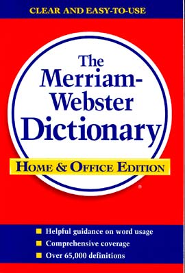 The Merriam-Webster Dictionary Home  Office Edition
