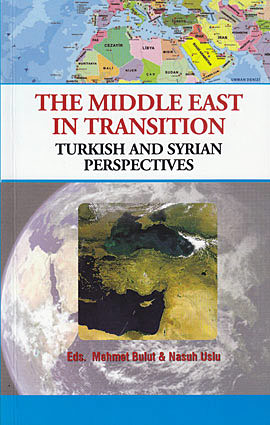 The Middle East İn Transition / Turkish and Syrian Perspectives Nasuh 