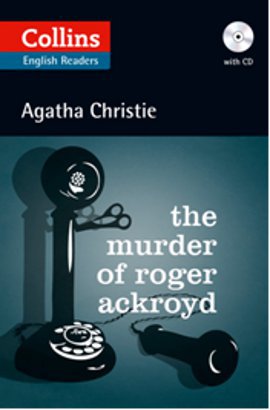 The Murder of Roger Ackroyd + CD (Agatha Christie Readers) Agatha Chri