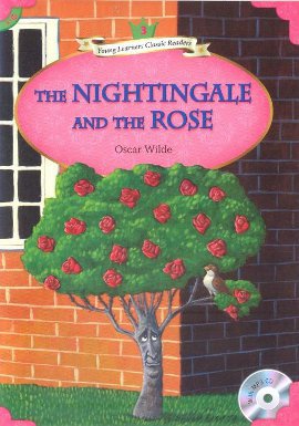 The Nightingale and The Rose + MP3 CD (YLCR-Level 3) Oscar Wilde