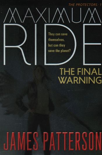 The Protectors-1: Maximum Ride-The Final Warning