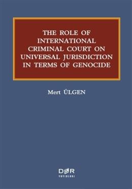 The Role Of International Criminal Court On Universal Jurisdiction In 