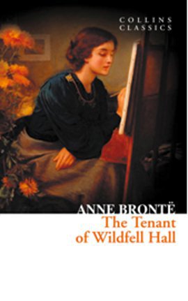 The Tenant of Wildfell Hall (Collins Classics)