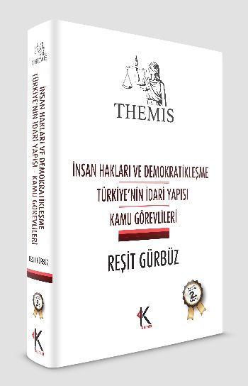 THEMIS İnsan Hakları ve Demokratikleşme Türkiyenin İdari Yapısı Kamu Görevlileri