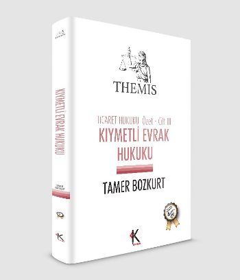 THEMIS Ticaret Hukuku Özet Cilt III Kıymetli Evrak Hukuku Tamer Bozkur