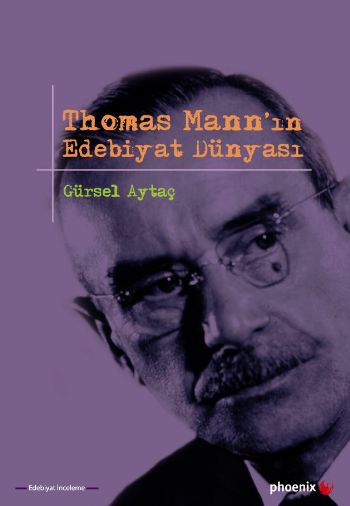 Thomas Mannın Edebiyat Dünyası %17 indirimli Gürsel Aytaç