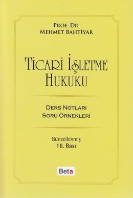 Ticari İşletme Hukuku Ders Notları Soru Örnekleri Mehmet Bahtiyar