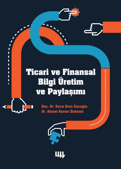 Ticari ve Finansal Bilgi Üretim ve Paylaşımı Ahmet Kerem Özdemir