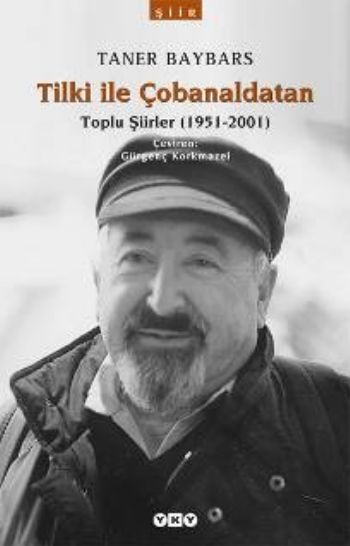 Tilki ile Çobanaldatan - Toplu Şiirler (1951-2001) %17 indirimli Taner