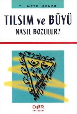 Tılsım ve Büyü Nasıl Bozulur