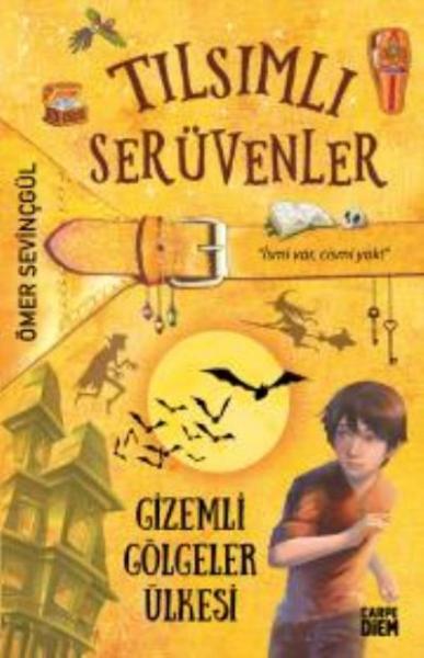 Tılsımlı Serüvenler- Gizemli Gölgeler Ülkesi Ömer Sevinçgül