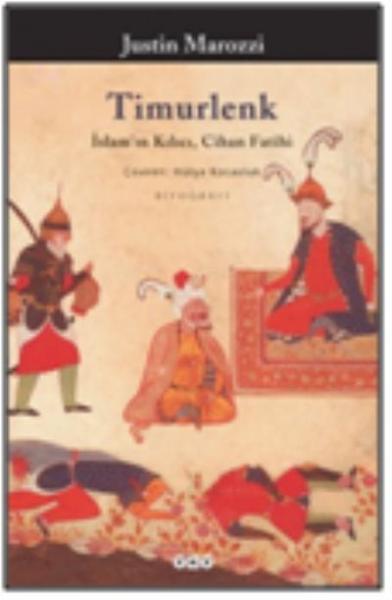 Timurlenk-İslam'ın Kılıcı, Cihan Fatihi