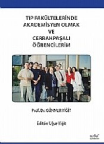 Tıp Fakültelerinde Akademisyen Olmak ve Cerrahpaşalı Öğrencilerim