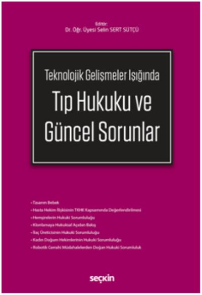 Tıp Hukuku ve Güncel Sorunlar Selin Sert Sütçü