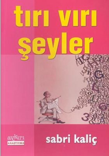 Tırı Vırı Şeyler %17 indirimli SABRI HALIÇ