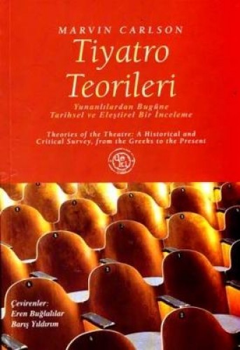 Tiyatro Teorileri  Yunanlılardan Bugüne Tarihsel ve Eleştirel Bir İnceleme