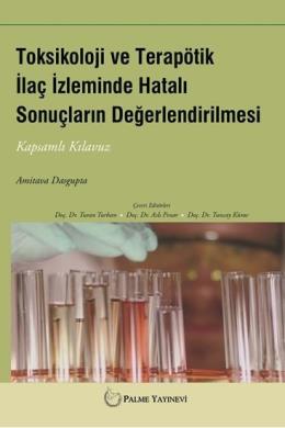 Toksikoloji ve Terapötik İlaç İzleminde Hatalı Sonuçların Değerlendiri