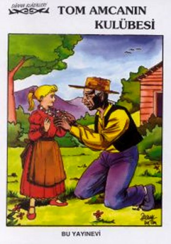 Tom Amcanın Kulübesi Harriet Beecher Stowe