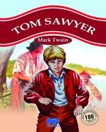 Tom Sawyer 100 Temel Eser-1.Kademe %25 indirimli Mark Twain