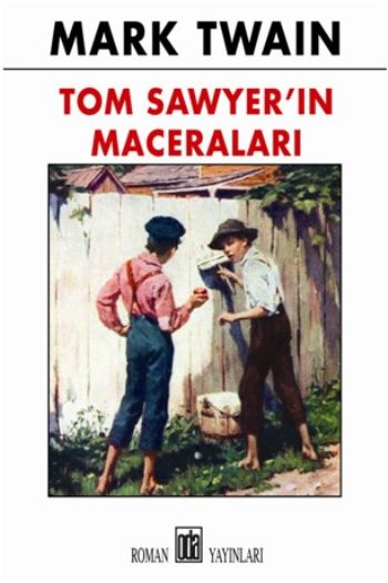 Tom Sawyerin Maceraları %17 indirimli Mark Twain Tom Sawyerin Maceraları %17 indirimli Mark Twain