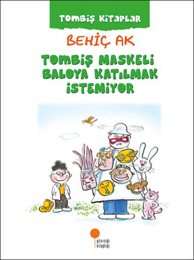 Tombiş Maskeli Baloya Katılmak İstemiyor Behiç Ak